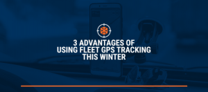 01-3-Advantages-of-Using-Fleet-GPS-Tracking-This-Winter