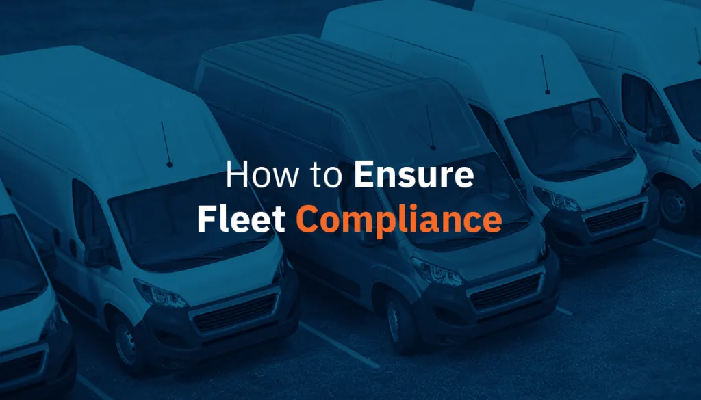 01 How To Ensure Fleet Compliance 1024x585 1