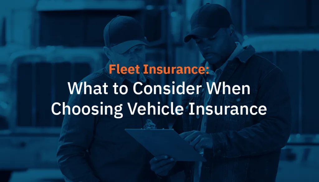 01 Fleet Insurance What To Consider When Choosing Vehicle Insurance 1024x585 1