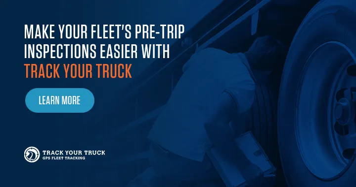 03 Make Your Fleets Pretrip Inspections Easier With Track Your Truck 1